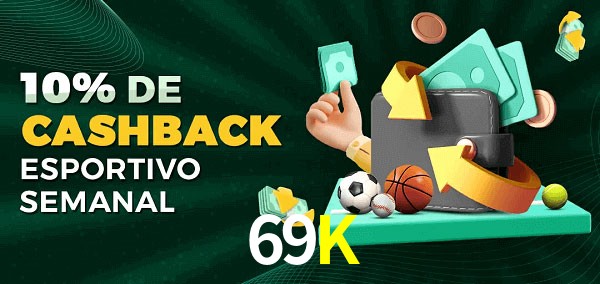 10% de bônus de cashback na 69K